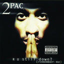 R U Still Down & Me Against World