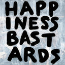 Happiness Bastards (180G) & Shake Your Money Maker (2020 Remaster)