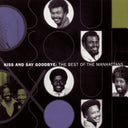 Kiss & Say Goodbye: Best Of Manhattans & Super Hits