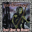 Don't Fear The Reaper: Best Of Blue Oyster Cult & Blue Oyster Cult & Secret Treaties & Spectres & Tyranny & Mutation & Agents Of Fortune