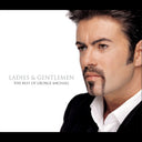Ladies & Gentlemen: Best Of George Michael & Listen Without Prejudice, Vol. 1 & Patience