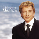 Ultimate Manilow & Super Hits & Even Now