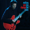 Eric Clapton - Nothing But The Blues (2LP/2CD/Blu-Ray/Book/Extras) & Unplugged & Eric Clapton & Happy Xmas (2LP/180G/45RPM Vinyl)