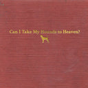 Country Squire & Can I Take My Hounds To Heaven? (3CD) & Rustin In The Rain & Purgatory