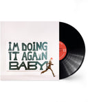 I'm Doing It Again Baby! (X) & Beginnings