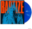 Beautiful Dark Of Life (Glow-In-The-Dark Clear Vinyl/2LP) & Baptize (Blue LP Vinyl)