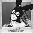 Yours Truly & My Everything & Dangerous Woman & Dangerous Woman & Thank U Next (X)