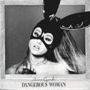 My Everything & Dangerous Woman