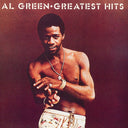 Greatest Hits & I'm Still In Love With You & Let's Stay Together & Gets Next To You & Al Green Explores Your Mind