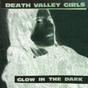 Death Valley Girls - Street Venom (Deluxe Edition/Milky Clear W/ Yellow & Red Splatter LP Vinyl) (I) & Glow In The Dark (Neon Green & Red W/ Black Splatter LP Vinyl)