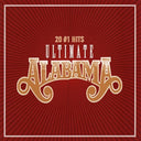 Ultimate Alabama: 20 Number 1 Hits & 16 Biggest Hits