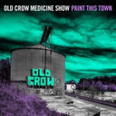 Old Crow Medicine Show - Paint This Town & Paint This Town (Random Jacket Clear LP Vinyl)