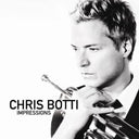 Chris Botti - When I Fall In Love & Impressions - CD Bundle