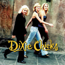 Wide Open Spaces & Playlist: The Very Best Of The Dixie Chicks