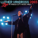 Greatest Hits & Live Radio City Music Hall 2003 & Dance With My Father & Playlist: Very Best Of Luther Vandross