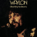 Honky Tonk Heroes & Dreaming My Dreams