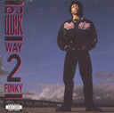 Way 2 Fonky & Quik Is The Name & Rhythm Al Ism