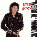 Alpocalypse & Weird Al Yankovic & Even Worse & Greatest Hits