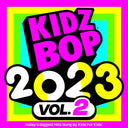 Kidz Bop 2020 & Kidz Bop 2023 & Kidz Bop 2023: Vol. 2