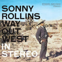 Saxophone Colossus & Way Out West (Contemporary Records Acoustic Sounds Series)