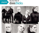 Wide Open Spaces & Playlist: The Very Best Of The Dixie Chicks