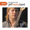 Super Hits & Playlist: Very Best Of Jeff Healey Band