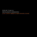 Fisk, Steve & Benjamin Gibbard - Kurt Cobain About a Son: Original Score LP [Vinyl]