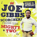 Joe Gibbs - Scorchers From The Mighty Two [Remastered]