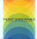 Most Serene Republic - And The Ever Expanding Universe [LP]