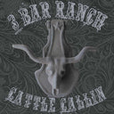 Hank 3s 3 Bar Ranch - Cattle Callin [LP]