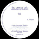 Crystal Ark - The City Never Sleeps [LP]