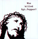Brian Jonestown Massacre - Who Killed Sgt Pepper? [LP]