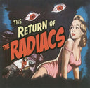 Pre-Order: Radiacs - Return Of The Radiacs [Import]