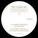 Crystal Ark - Tangible Presence of the Miraculous [LP]