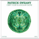 Patrick Sweany - Every Hour is a Dollar Gone [LP]