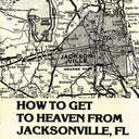 How To Get To Heaven From Jack sonville, FL [Vinyl]