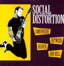 Social Distortion - Somewhere Between Heaven & Hell [Import]