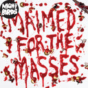 Night Birds - Maimed for the Masses [7" Vinyl]