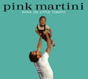 Pink Martini - Hang On Little Tomato [LP]