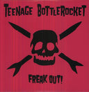 Teenage Bottlerocket - Freak Out! [LP]