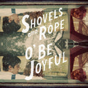 Shovels & Rope - O Be Joyful [CD]