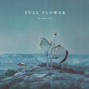 Full Flower [Vinyl]