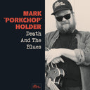 Holder, Mark Porkchop - Death And The Blues [Vinyl]