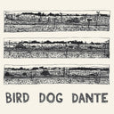 Bird Dog Dante [Vinyl]