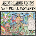Arbor Labor Union - New Petal Instants (INDIE EXCLUSIVE, RAINBOW SWIRL VINYL) [Vinyl]