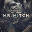Mr. Mitch - Don't Leave - 12" [Vinyl]