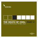 The Noodles Foundation Presents: The Death Of Cool Part 2 [Vinyl]
