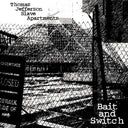 Thomas Jefferson Slave Apartments - Bait And Switch (CLEAR VINYL) [Vinyl]