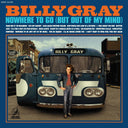 Billy Gray - Nowhere To Go (But Out Of My Mind) [Vinyl]