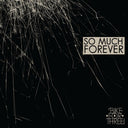 So Much Forever [Vinyl]